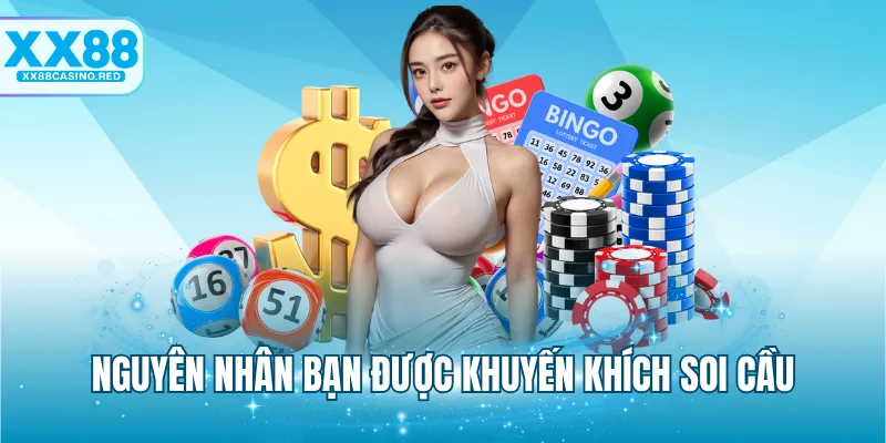 Soi Cầu Vàng 7777 - Chia Sẻ Kinh Nghiệm Nhanh Cùng XX88 6 Nguyên nhân bạn được khuyến khích soi cầu